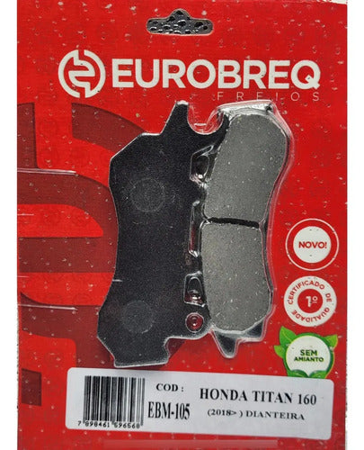 Pastilha Dianteira Eurobreq Ebm-105 Honda Titan 160 (2018)